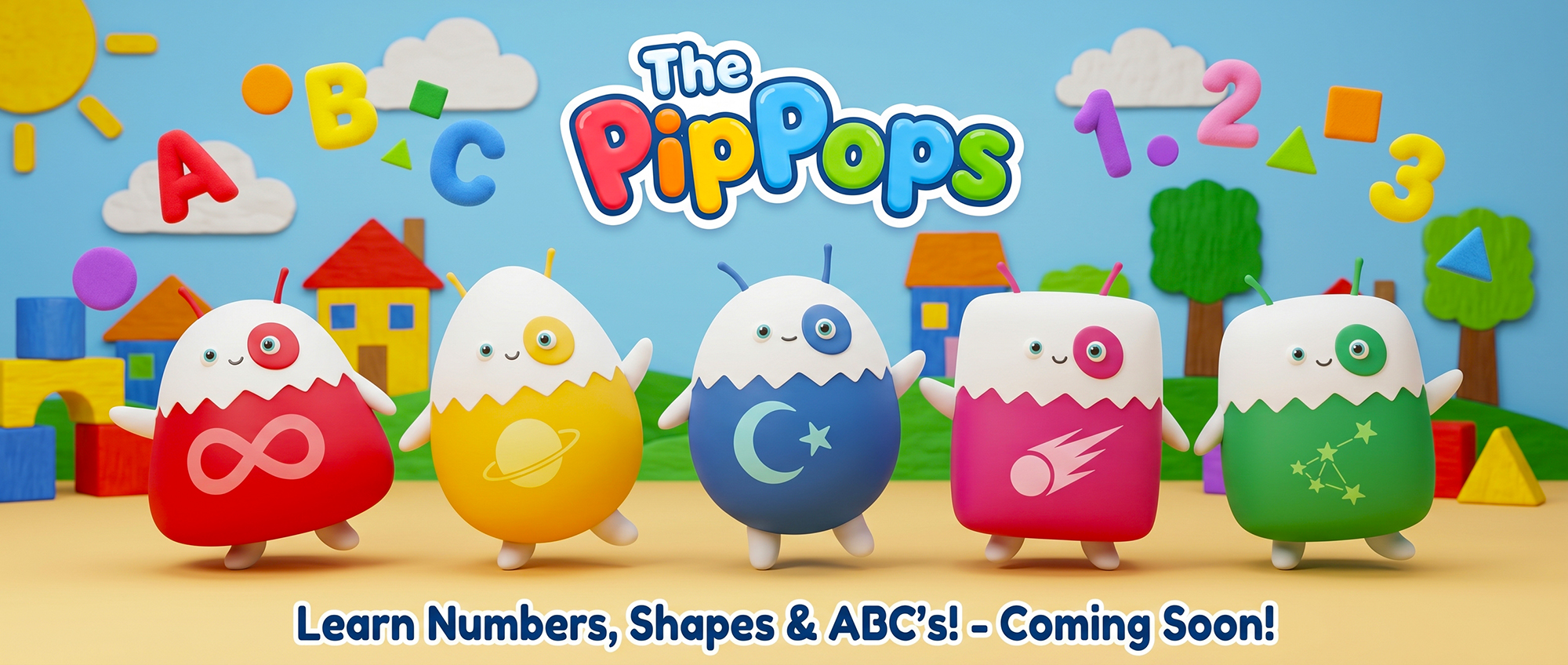 The PipPops – Learn Numbers, Shapes and ABCs Coming Soon